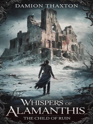 cover image of Whispers of Alamanthis the Child of Ruin
